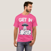 Get In Loser - Ufoエイリアン Tシャツ (正面フル)