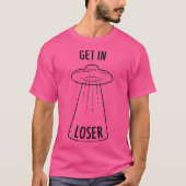 Get In Loser - Ufo Tシャツ (正面)