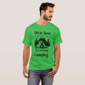 Get In Loser Were Going Camping friend Tシャツ (正面フル)