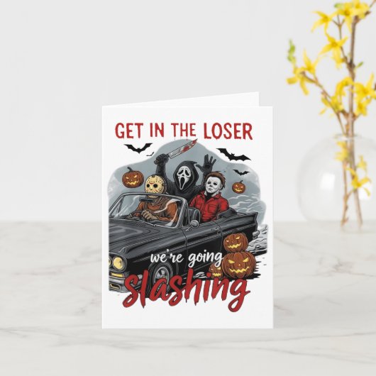 Get In Loser Were Going Slashing Horror Halloween カード (黄色い花)