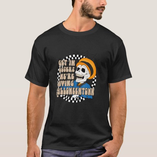 Get In Losers Skull Drive We're Saving Halloween S Tシャツ (正面)
