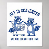 Get In Scavenger We're Going Thrifting Funny Racco ポスター (正面)