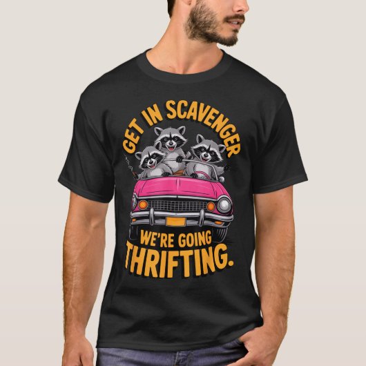 Get In Scavenger We'Re Going Thrifting Raccoon Men Tシャツ (正面)