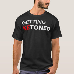 Get KeTonedケトゲンライフスタイルケトダイエット Tシャツ