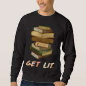 Get Lit Book  Bookworm Reading fans Bookfriends  2 スウェットシャツ (正面)