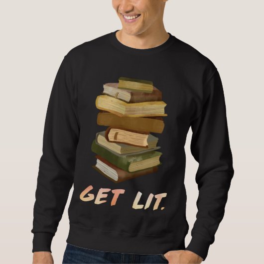 Get Lit Book Bookworm Reading fans Bookfriends 2 スウェットシャツ (正面)