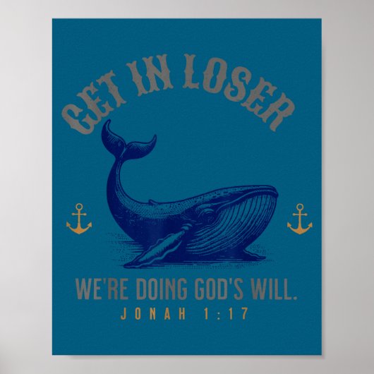 Get loser we're doing god's will christian bible h ポスター (正面)