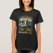 Get Lost In Nature Where Wild Things Happen Campin Tシャツ (正面)