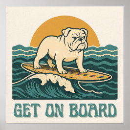 Get On Board Surfer Dog Retro Art -Bulldog Surfing ポスター