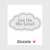 Get On My Level - Relatable Cloud Sticker シール (シート)