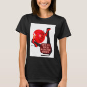 Get on your dancing shoes monochrome design tシャツ (正面)