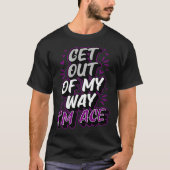 Get Out Out My Way I m Aceトレンディー無性プライド Tシャツ (正面)