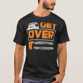 Get Over It Off road Adventure 4x4 Suv Tシャツ (正面)