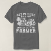 Get Plowed By Pro Farmer Funny Farming Farm Tracto Tシャツ (デザイン正面)