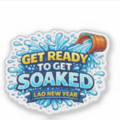 Get Ready To Get Soaked – Lao New Year シール (正面)