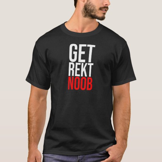 Get Rekt Noobはゲーマー皮肉ことわざ Tシャツ (正面)