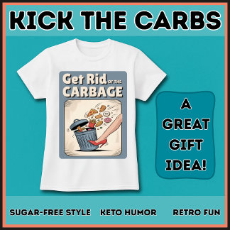 Get Rid Of The Carbage Low Carb Keto Funny Diet  Tシャツ