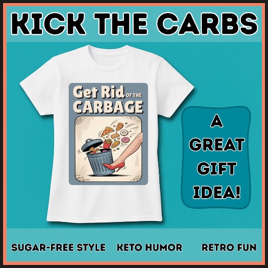 Get Rid Of The Carbage Low Carb Keto Funny Diet Tシャツ