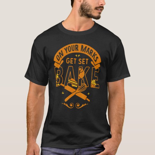 Get Set Bakeをマークするおもしろい Tシャツ (正面)