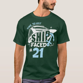 Get ShipFaced im 21 21 Birthday for Crui Tシャツ
