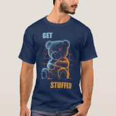 Get Stuffed Angryeddy Bear Stuffed Bear Sarcasm Ho Tシャツ (正面)