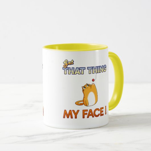 Get That Thing off My Face! マグカップ (正面右)