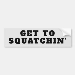 Get to Squatchin Bigfoot狩り バンパーステッカー