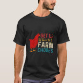 Get Up It'S Time To Do Farm Chores Tシャツ (正面)