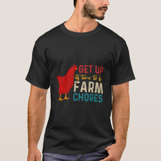 Get Up It'S Time To Do Farm Chores Tシャツ