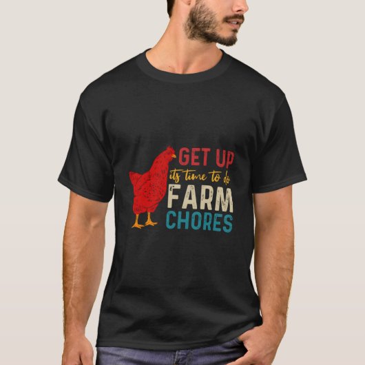 Get Up It'S Time To Do Farm Chores Tシャツ (正面)