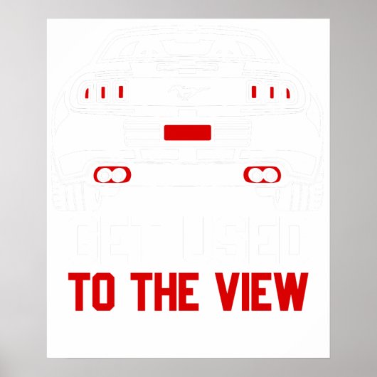 get used to the view ford mustang ポスター (正面)
