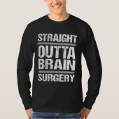 Get Well Recovery Straight Outta Brain Surgery Tシャツ (正面)
