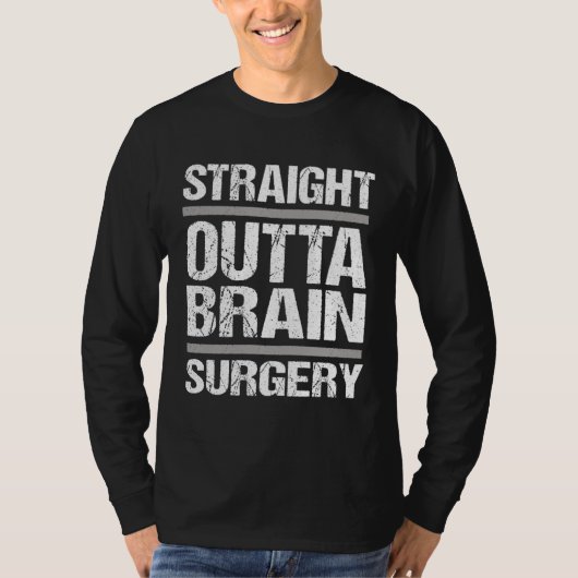 Get Well Recovery Straight Outta Brain Surgery Tシャツ (正面)