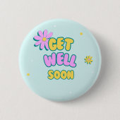 Get well soon bold text with flowers on blue 缶バッジ (正面)