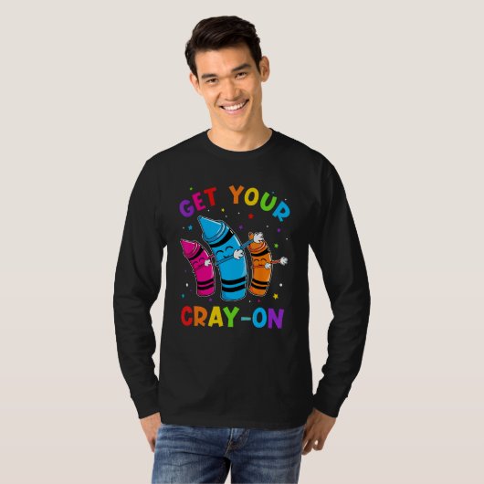 Get Your Cray On Dabbing Crayons Back to School Fu Tシャツ (正面フル)