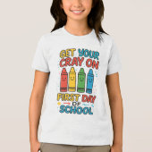 Get Your Cray On First Day Of School Boys school トライブレンドTシャツ (正面)