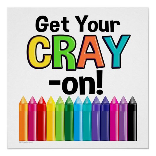 Get your Cray On Rainbow 熱狂する Crayon Art先生 ポスター (正面)