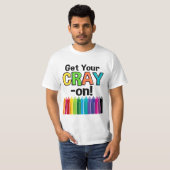 Get your Cray On Rainbow 熱狂する Crayon Art先生 Tシャツ (正面フル)