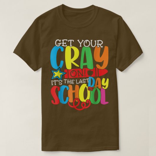 Get Your Crayon Happy Last Day Of School Teacher S Tシャツ (デザイン正面)