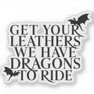 Get Your Leathers- Fourth Wing quote シール