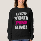 Get Your Pink Back 1 スウェットシャツ (正面)