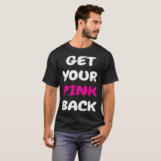 Get Your Pink Back  1 Tシャツ (正面フル)