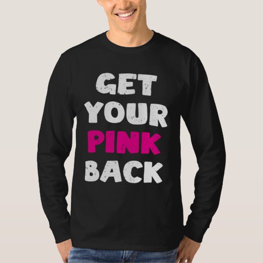 Get Your Pink Back Tシャツ (正面)