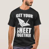 Get Your Sheet Together Origami Tシャツ (正面)