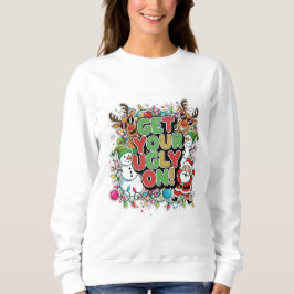 Get Your Ugly On Sweatshirt (christmas holiday) スウェットシャツ