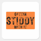 Gettin Stiddy With It スクエアシール (正面)