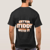 Gettin Stiddy With It Tシャツ (裏面)