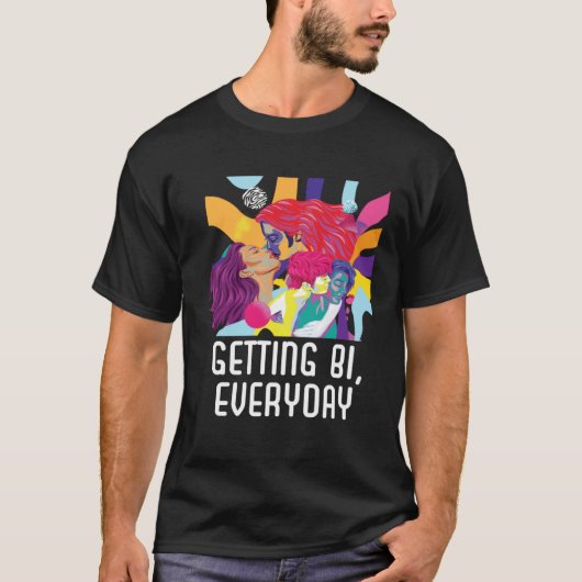 Getting Bi Everyday Bisexual Rainbow Pride Bisexua Tシャツ (正面)