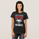 Getting High Is My Job Drone Tシャツ (正面フル)