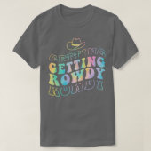 Getting Hitched Getting Rowdy Bride Party Bachelor Tシャツ (デザイン正面)